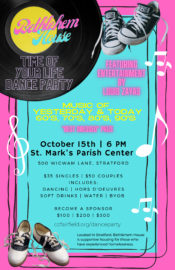 Bethlehem House — TIME OF YOUR LIFE DANCE PARTY @ St. Mark's Parish Center