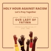 Holy Hour Against Racism @ Our Lady of Fatima Parish