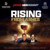 Rising From Ashes: The Men's Lenten Summit from Heroic Men® @ Online livestream